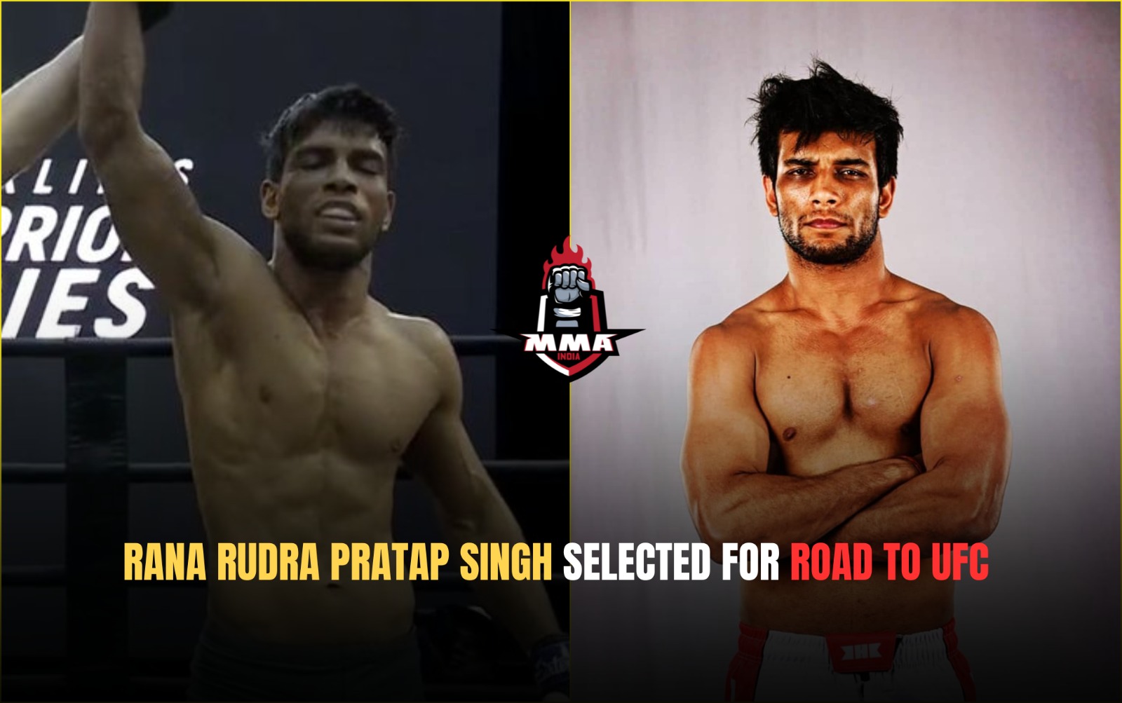 Rana Rudra Pratap Singh selected for Road To UFC